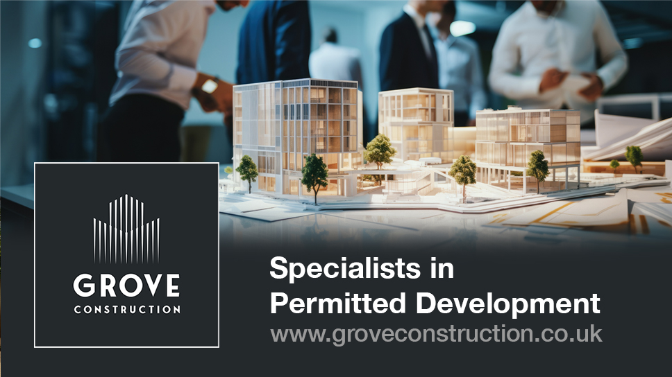 Specialists in Permitted Development Grove Construction